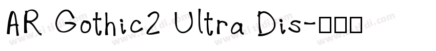 AR Gothic2 Ultra Dis字体转换
